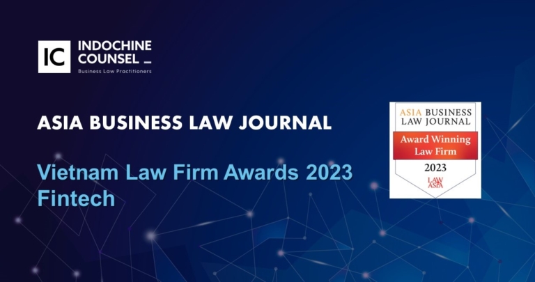 Indochine Counsel Receives Vietnam Law Firm Award 2023 in Fintech Practice