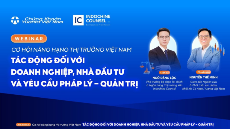Vietnam’s Stock Market Upgrade: Key Takeaways from Indochine Counsel × Yuanta Securities Vietnam Webinar