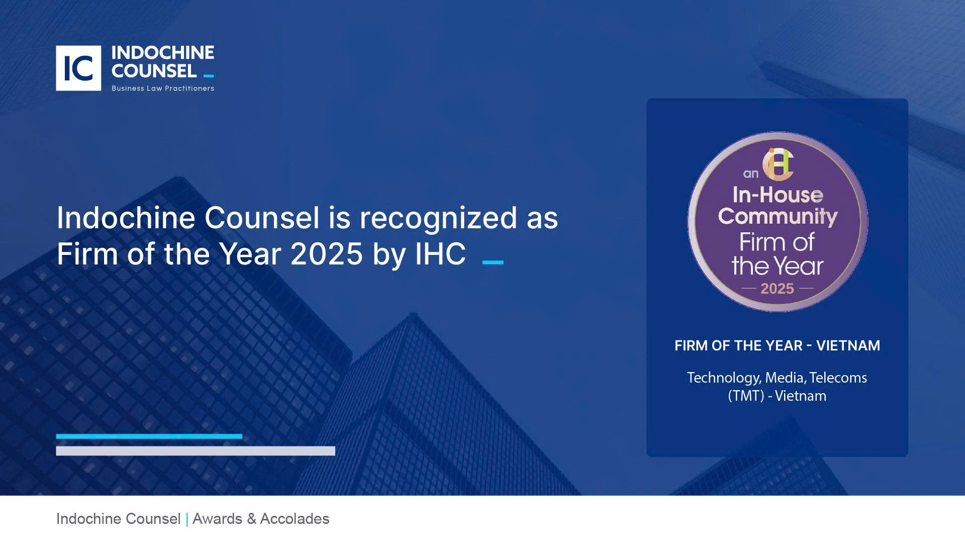 Indochine Counsel receives the Firm of the Year 2025 award in TMT from IHC